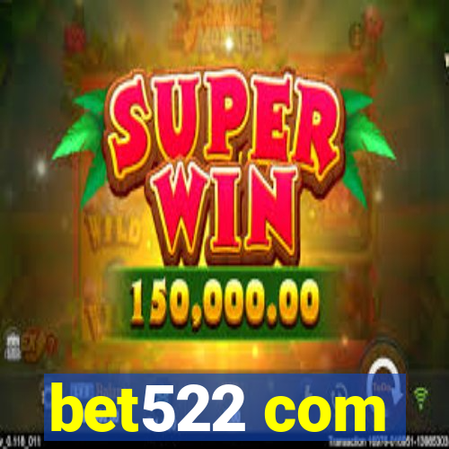 bet522 com